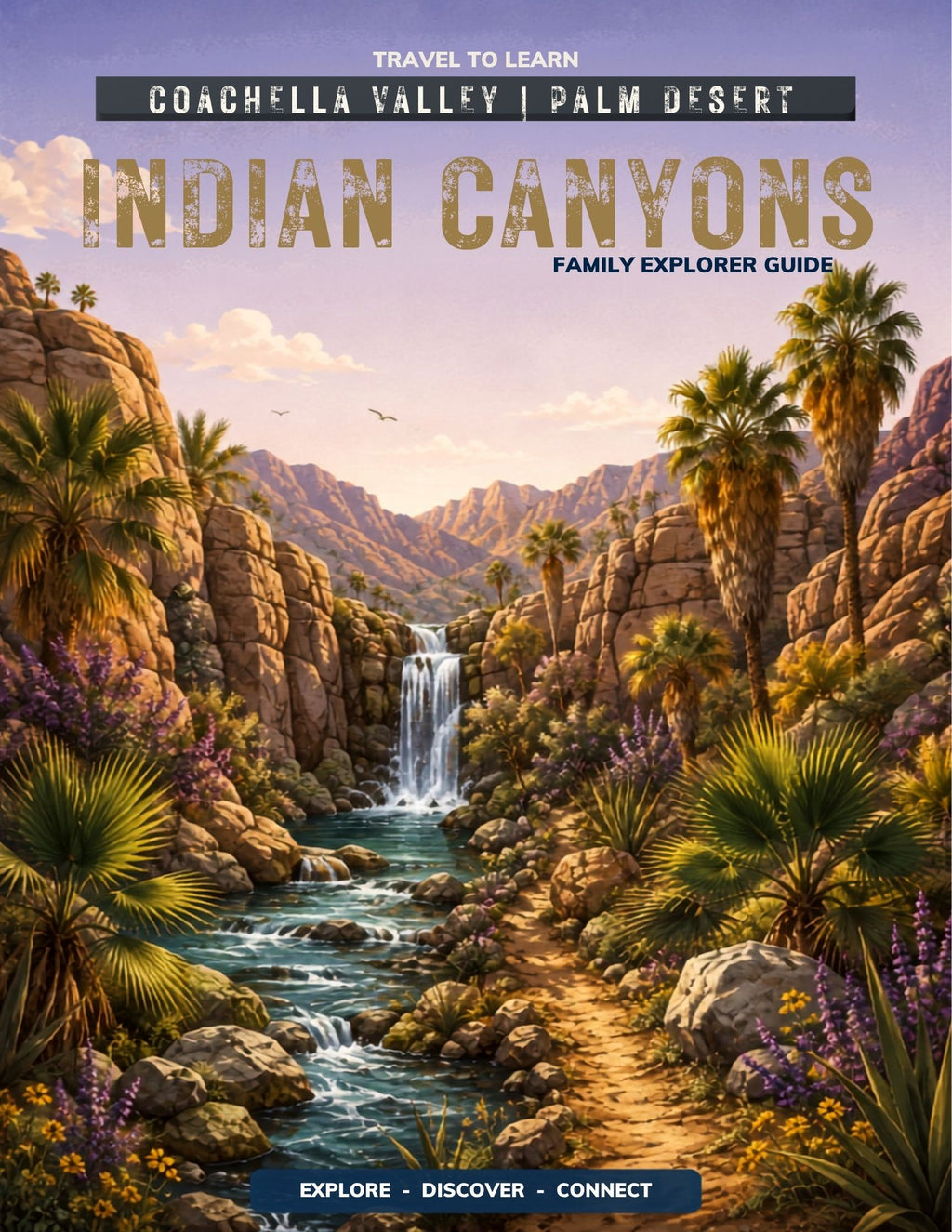 Indian Canyons Destination Explorer Guide